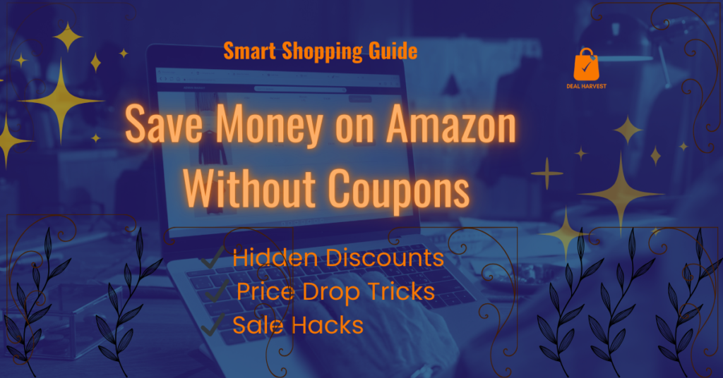 Learn how to save money on Amazon without coupons using smart timing, price drops, sales tricks, and hidden discounts that shoppers often miss.